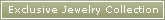 Exclusive Jewelry Collection